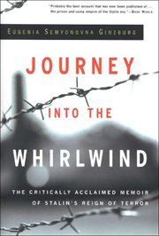 Journey into the whirlwind. The Critically Acclaimed Memoir of Stalin's Reign of Terror cover image