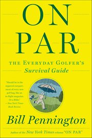 On Par : The Everyday Golfer's Survival Guide cover image