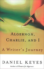 Algernon, Charlie, and I : A Writer's Journey cover image