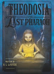 Theodosia and the last pharaoh cover image