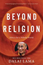 Beyond religion. Ethics for a Whole World cover image