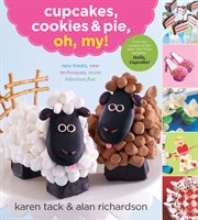 Cupcakes, cookies, and pie, oh, my! cover image