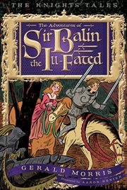 The adventures of Sir Balin the Ill-fated cover image