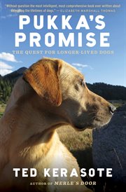 Pukka's promise : the quest for longer-lived dogs cover image