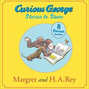 Curious George Stories to Share : Curious George cover image