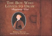 Boy Who Loved to Draw : Benjamin West cover image