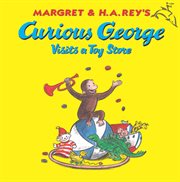 Curious George visits a toy store cover image