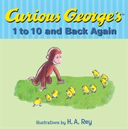 Curious george's 1 to 10 and back again cover image