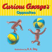 Curious George's opposites cover image