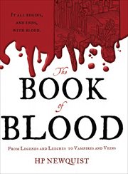 The Book of Blood : From Legends and Leeches to Vampires and Veins cover image