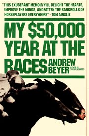 My $50,000 year at the races cover image