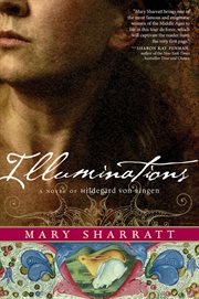 Illuminations. A Novel of Hildegard von Bingen cover image