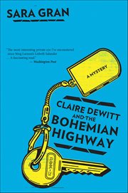 Claire Dewitt and the Bohemian Highway : A Mystery. Claire DeWitt Novels cover image