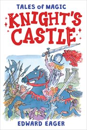 Knight's Castle : Tales of Magic cover image
