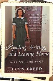 Reading, writing, and leaving home : life on the page cover image