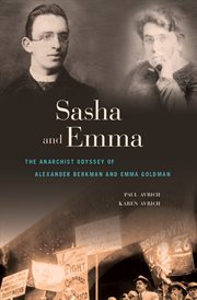 Sasha and Emma : the anarchist odyssey of Alexander Berkman and Emma Goldman cover image
