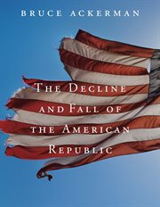 The decline and fall of the American republic cover image