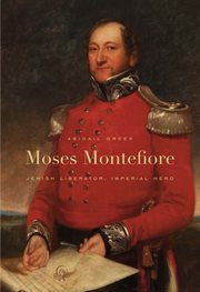 Moses Montefiore : Jewish liberator, imperial hero cover image