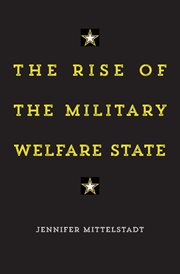 The rise of the military welfare state cover image