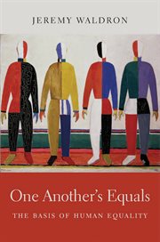 One another's equals : the basis of human equality cover image