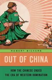 Out of China : how the Chinese ended the era of western domination cover image