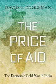 The price of aid : the economic cold war in India cover image