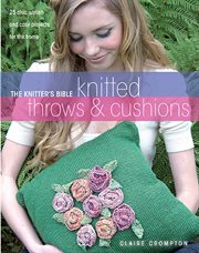 Knitter's Bible Afghans & Pillows : 25 Chic, Stylish and Cosy Projects for Your Home cover image