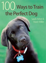 100 Ways to Train the Perfect Dog cover image