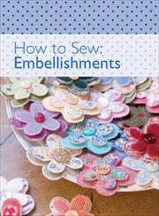 Embellishments : How to Sew cover image