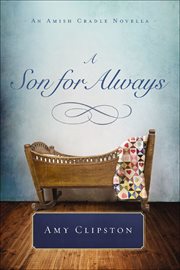 A Son for Always : Amish Cradle Novellas cover image