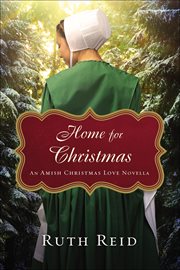Home for Christmas : Amish Christmas Gift Novellas cover image