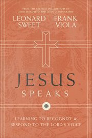 Jesus Speaks : Learning to Recognize & Respond to the Lord's Voice cover image
