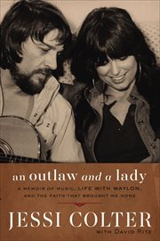 An Outlaw and a Lady : A Memoir of Music, Life with Waylon, and the Faith that Brought Me Home cover image