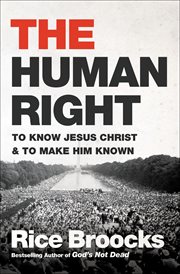 The Human Right : To Know Jesus Christ & to Make Him Known cover image