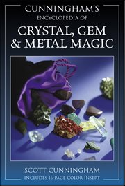 Cunningham's Encyclopedia of Crystal, Gem & Metal Magic cover image