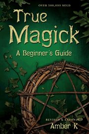True Magick : A Beginner's Guide cover image