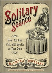 Solitary Seance : How You Can Talk With Spirits On Your Own cover image