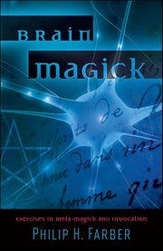 Brain Magick : Exercises in Meta-magick and Invocation cover image
