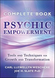 The Complete Book of Psychic Empowerment : Tools & Techniques for Growth & Empowerment cover image