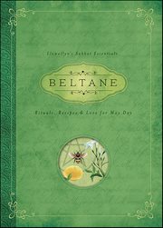 Beltane : Rituals, Recipes & Lore For May Day cover image