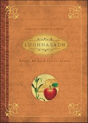 Lughnasadh : Rituals, Recipes & Lore For Lammas cover image
