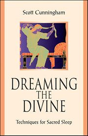 Dreaming the Divine : Techniques For Sacred Sleep cover image