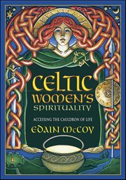 Celtic Women's Spirituality : Accessing the Cauldron of Life cover image