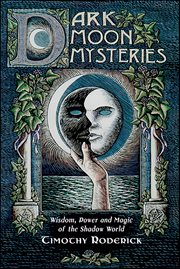Dark Moon Mysteries : Wisdom, Power, and Magic of the Shadow World cover image