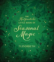 The Hedgewitch's Little Book of Seasonal Magic cover image