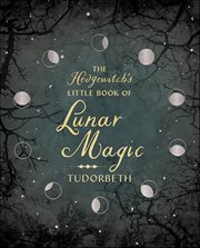 The Hedgewitch's Little Book of Lunar Magic cover image