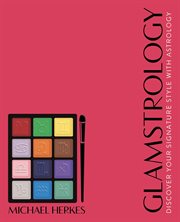 Glamstrology : Discover Your Signature Style With Astrology cover image