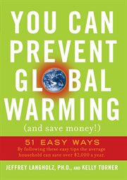 You Can Prevent Global Warming (and Save Money!)