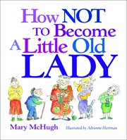 How not to become a little old lady cover image