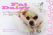 Fat Daisy : Inner Beauty Secrets From A Real Dog cover image